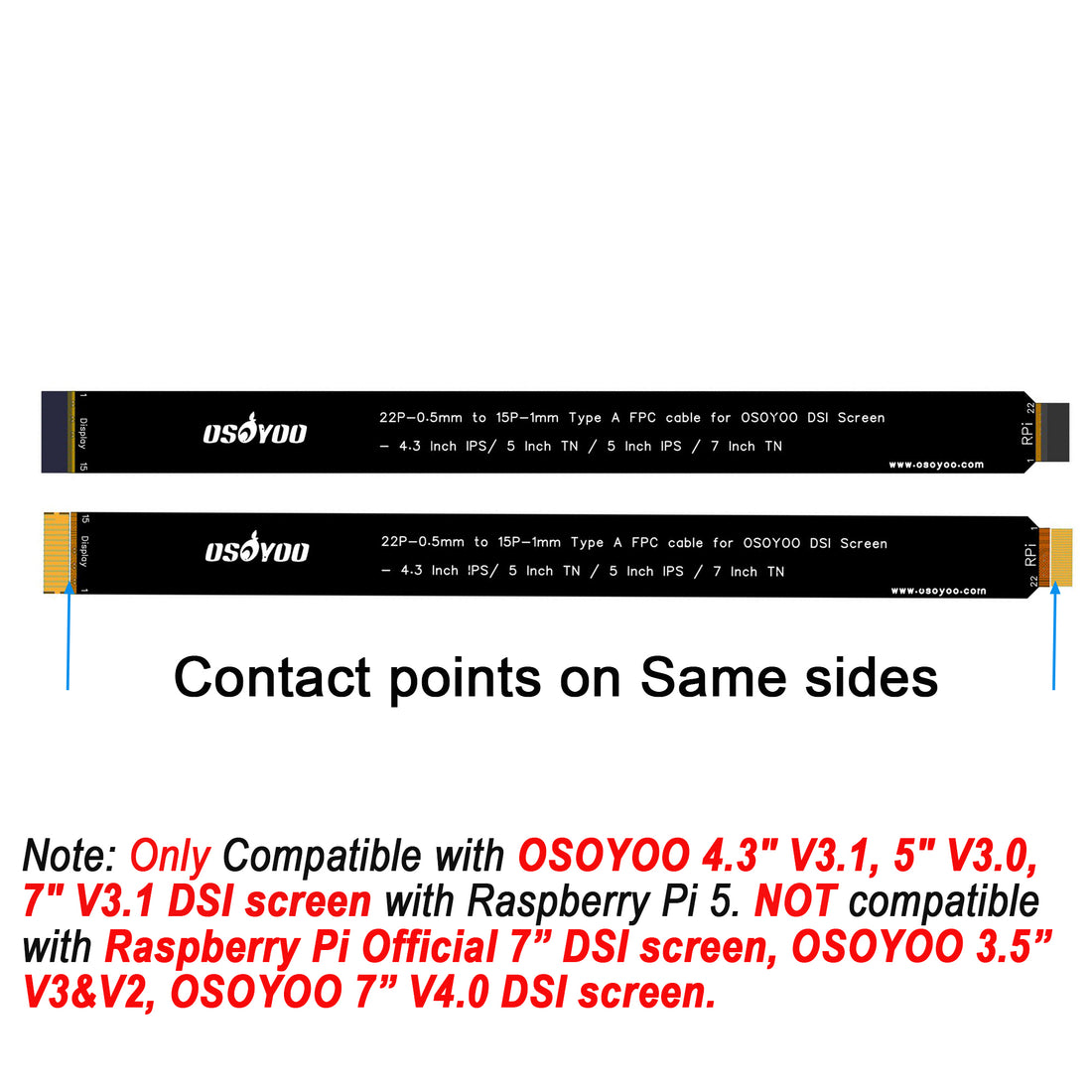 OSOYOO 15 Pin 1.0mm Pitch to 22 Pin 0.5mm Pitch Type A Cover Film High Precision Anti-Interference Flex FPC Cable for OSOYOO 4.3" IPS / 5" IPS / 7" TN DSI screen to Raspberry Pi 5